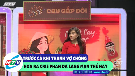 Xem Show CLIP HÀI Trước cả khi thành vợ chồng hóa ra ra Cris Phan đã lãng mạn thế này HD Online.